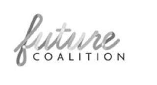 FUTURE COALITION trademark