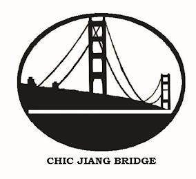 CHIC JIANG BRIDGE trademark