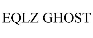 EQLZ GHOST trademark