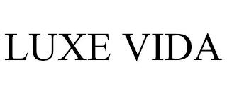 LUXE VIDA trademark