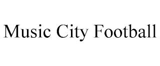 MUSIC CITY FOOTBALL trademark