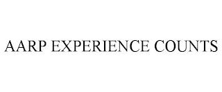 AARP EXPERIENCE COUNTS trademark