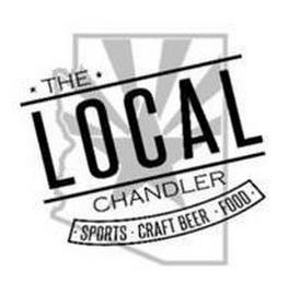 THE LOCAL CHANDLER SPORTS CRAFT BEER FOOD trademark