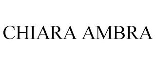 CHIARA AMBRA trademark