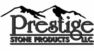 PRESTIGE STONE PRODUCTS LLC. trademark