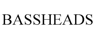 BASSHEADS trademark