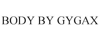 BODY BY GYGAX trademark