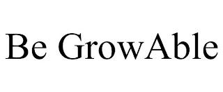 BE GROWABLE trademark