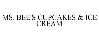 MS. BEE'S CUPCAKES & ICE CREAM trademark