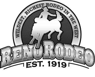 RENO RODEO WILDEST, RICHEST RODEO IN THE WEST EST. 1919 trademark