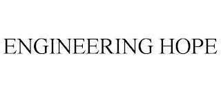 ENGINEERING HOPE trademark