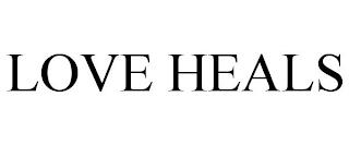 LOVE HEALS trademark