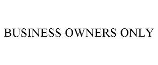 BUSINESS OWNERS ONLY trademark