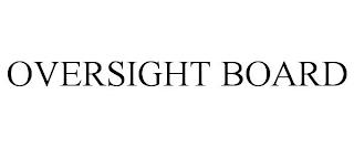 OVERSIGHT BOARD trademark