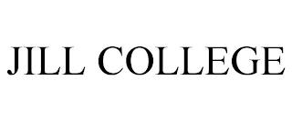 JILL COLLEGE trademark