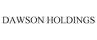 DAWSON HOLDINGS trademark