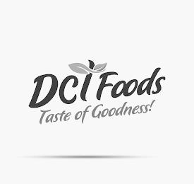 DCT FOODS TASTE OF GOODNESS! trademark