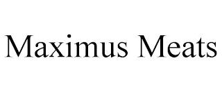 MAXIMUS MEATS trademark