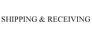 SHIPPING & RECEIVING trademark