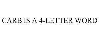 CARB IS A 4-LETTER WORD trademark