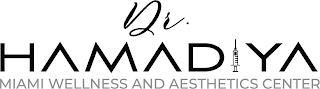 DR. HAMADIYA MIAMI WELLNESS AND AESTHETICS CENTER trademark