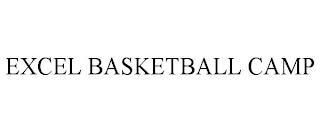 EXCEL BASKETBALL CAMP trademark