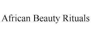 AFRICAN BEAUTY RITUALS trademark