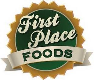 FIRST PLACE FOODS trademark