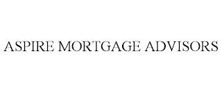 ASPIRE MORTGAGE ADVISORS trademark