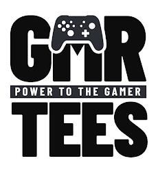 GMR POWER TO THE GAMER TEES trademark