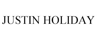 JUSTIN HOLIDAY trademark