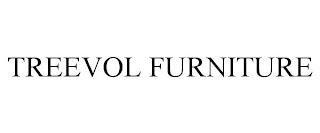 TREEVOL FURNITURE trademark