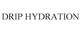 DRIP HYDRATION trademark