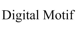 DIGITAL MOTIF trademark