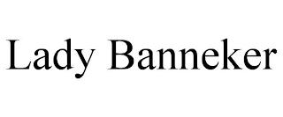 LADY BANNEKER trademark