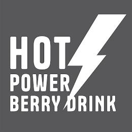 HOT POWER BERRY DRINK trademark