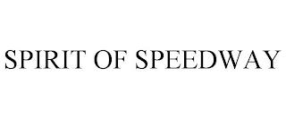 SPIRIT OF SPEEDWAY trademark