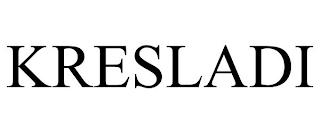 KRESLADI trademark