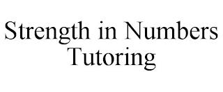 STRENGTH IN NUMBERS TUTORING trademark