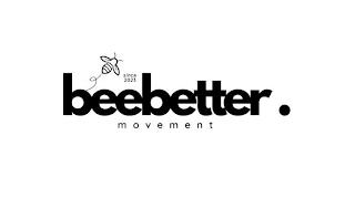 BEEBETTER. MOVEMENT SINCE 2023 trademark