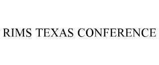 RIMS TEXAS CONFERENCE trademark