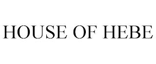 HOUSE OF HEBE trademark