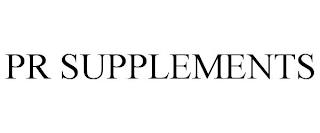 PR SUPPLEMENTS trademark