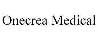 ONECREA MEDICAL trademark