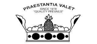 PRAESTANTIA VALET SINCE 1918 "QUALITY PREVAILS" trademark