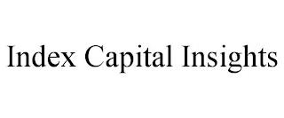 INDEX CAPITAL INSIGHTS trademark