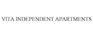 VITA INDEPENDENT APARTMENTS trademark