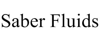 SABER FLUIDS trademark