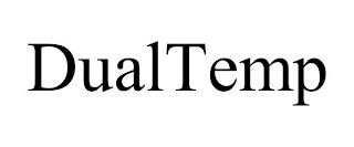 DUALTEMP trademark