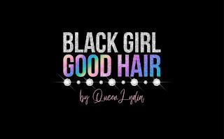 BLACK GIRL GOOD HAIR BY QUEEN LYDIA trademark